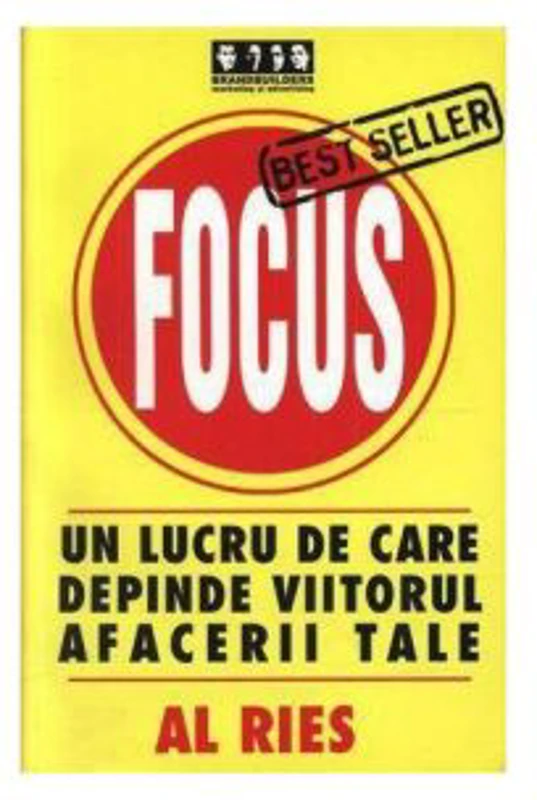 Focus. Un lucru de care depinde viitorul afacerii tale