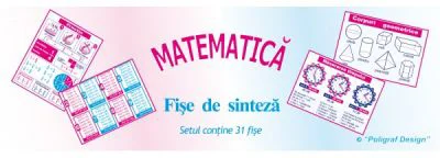 Planse. Matematica, fise de sinteza - 30 planse
