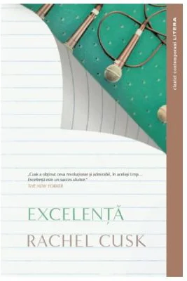Excelenta. Colectie Clasici - Rachel Cusk