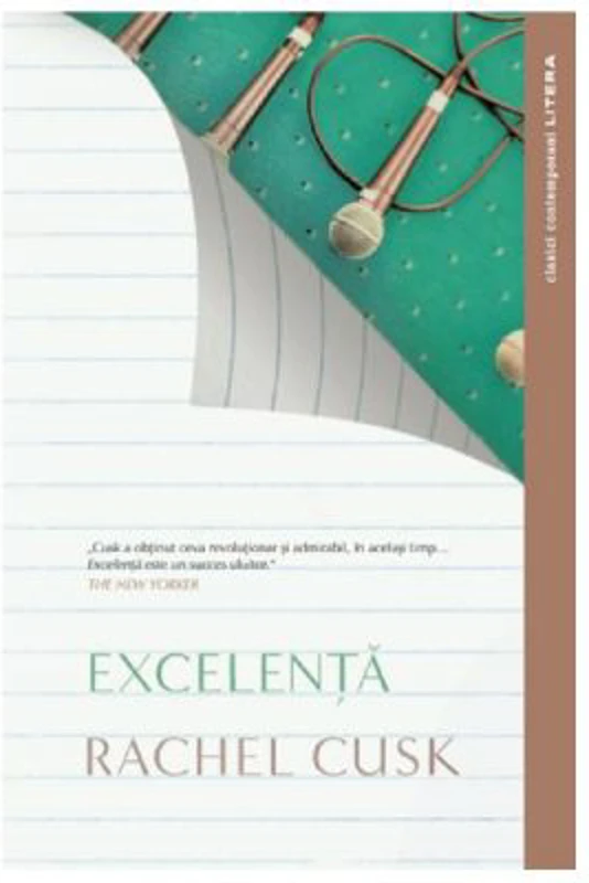 Excelenta. Colectie Clasici - Rachel Cusk
