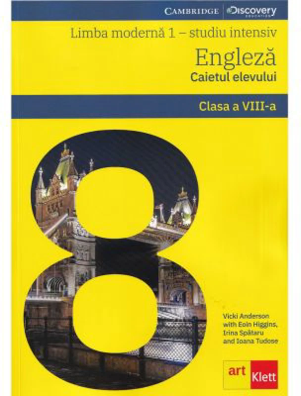 LIMBA ENGLEZA studiu intensiv. Caietul elevului. Clasa a 8-a - Vicki Anderson