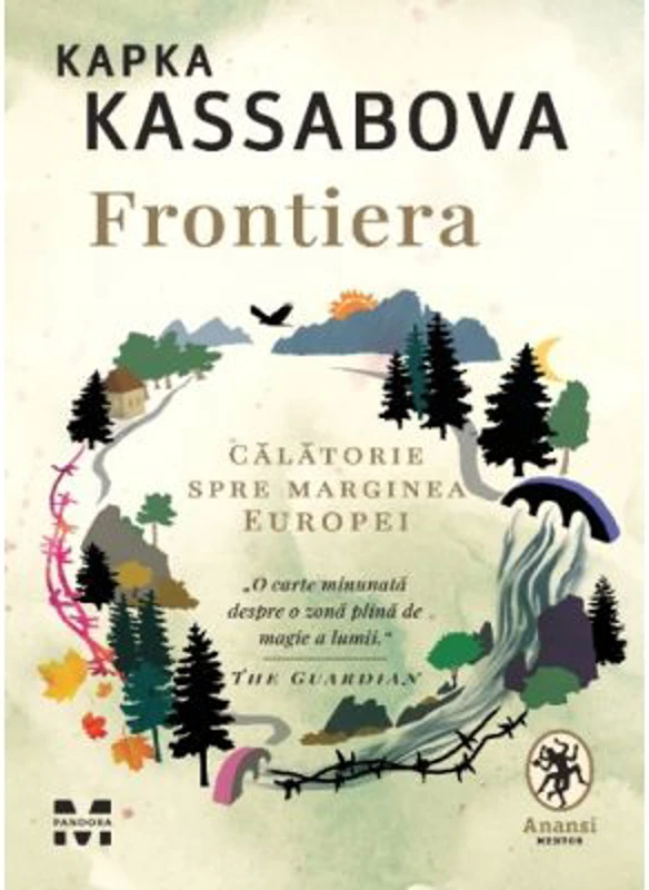 Frontiera. O calatorie spre marginea Europei - Kapka Kassabova