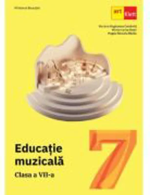 Educatie muzicala manual pentru clasa a 7-a - Mariana Magdalena Comanita