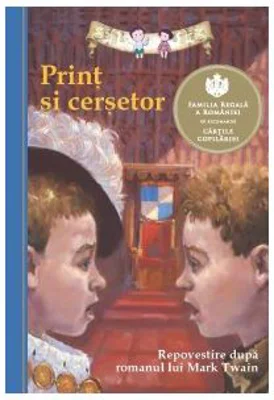 Print si cersetor (Repovestire dupa romanul lui Mark Twain) - Katthleen Olmstread - Curtea Veche