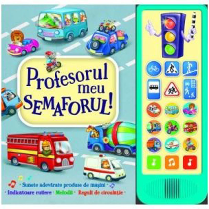 Profesorul meu semaforul! Carte cu sunete