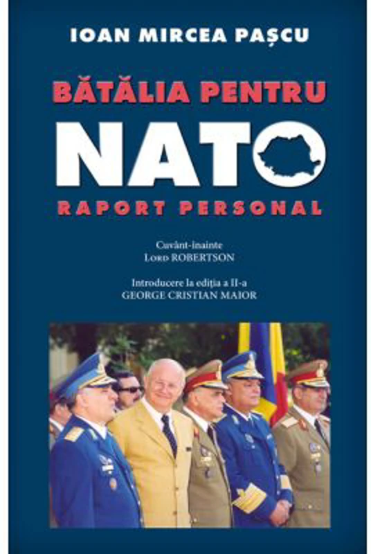 Batalia pentru NATO - Ioan Mircea Pascu