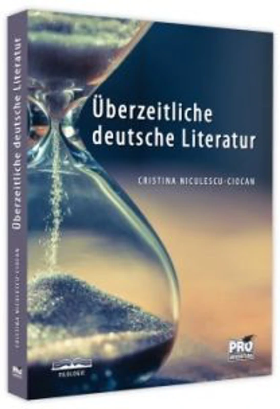 Uberzeitliche deutsche Literatur - Cristina Niculescu-Ciocan