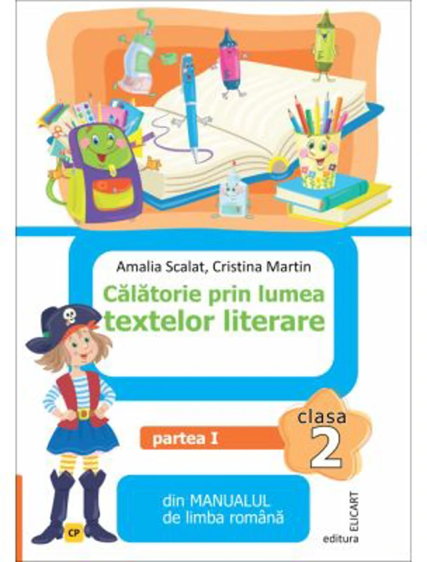 Calatorie prin lumea textelor literare. Partea 1 CP din manualul de limba romana pentru clasa a 2-a - Amalia Scalat