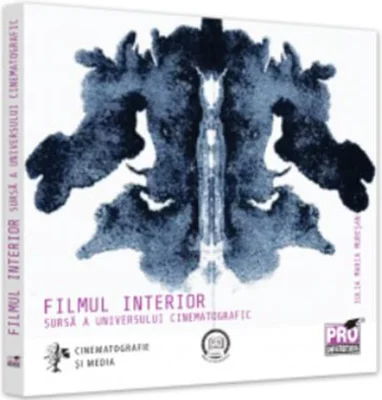 Filmul interior - sursa a universului cinematografic - Iulia Maria Muresan