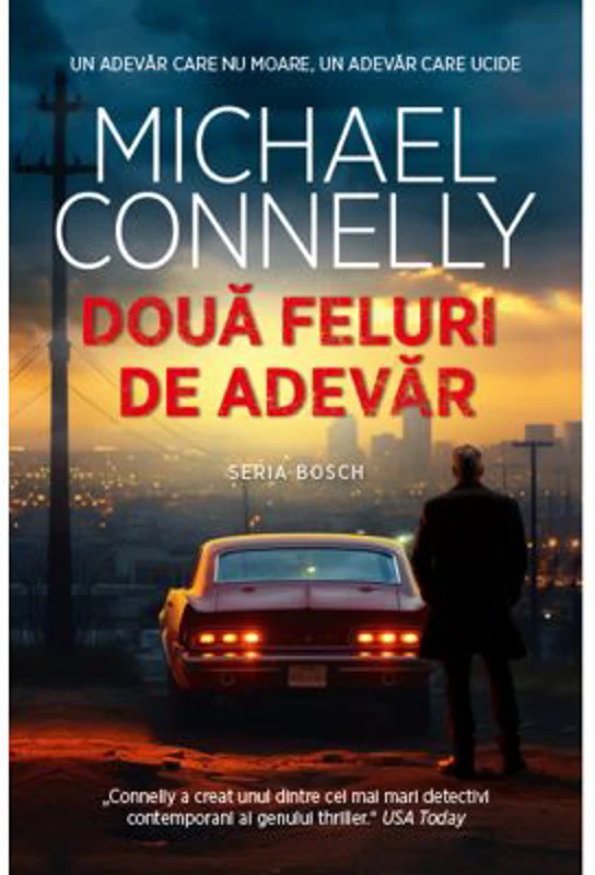 Doua feluri de adevar - Michael Connelly