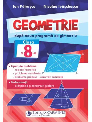 Geometrie. Dupa noua programa de gimnaziu. Clasa a 8-a - Ion Patrascu