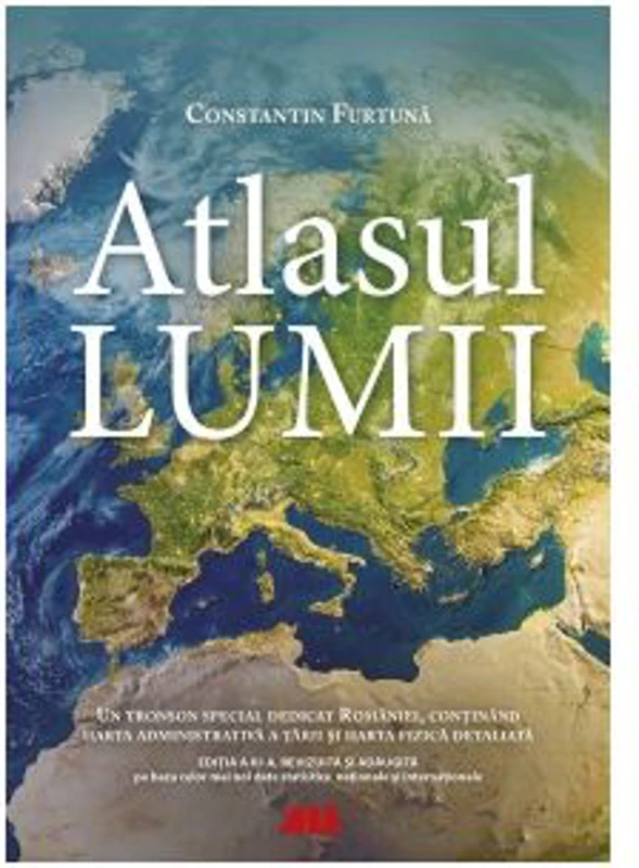 Atlasul lumii. Editia a III-a - Constantin Furtuna