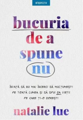 Bucuria de a spune nu - Natalie Lue