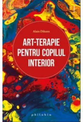 Art-terapie pentru copilul interior - Alain Dikann