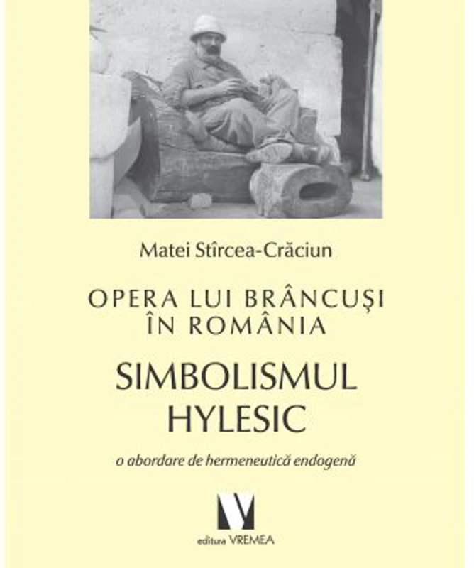 Opera lui Brancusi in Romania - Matei Stircea-Craciun