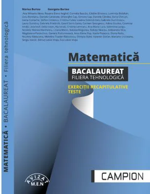 Matematica. Bacalaureat 2024, filiera tehnologica. Exercitii recapitulative. Teste - Marius Burtea