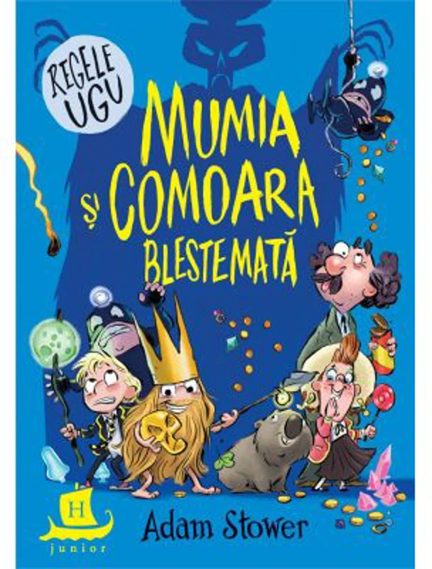 Regele Ugu. Mumia si comoara blestemata - Adam Stower