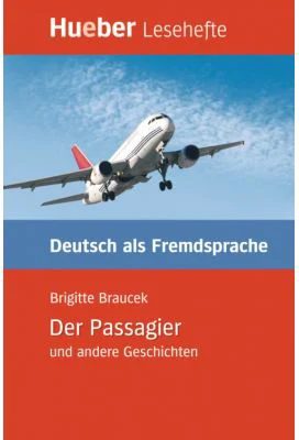 Der Passagier und andere Geschichten Leseheft - Brigitte Braucek