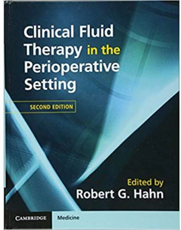 Clinical Fluid Therapy in the Perioperative Setting - Robert G. Hahn