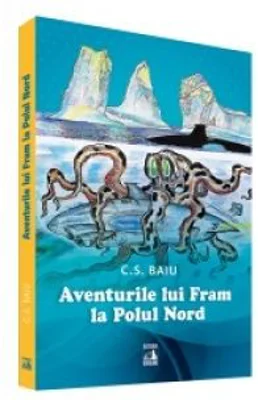 Aventurile lui Fram la Polul Nord - Cosmin Baiu