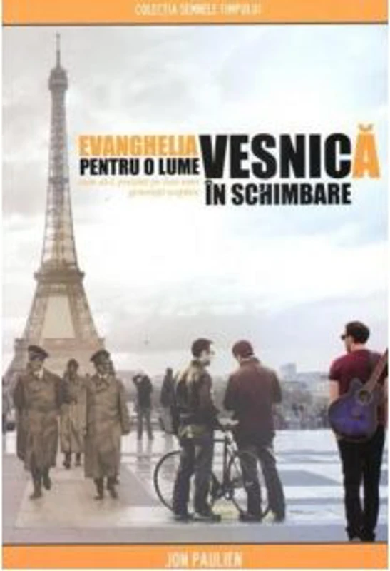 Evanghelia vesnica pentru o lume vesnic in schimbare
