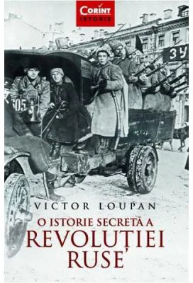 O istorie secreta a Revolutiei Ruse