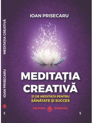 Meditatia creativa - Ioan Prisecaru