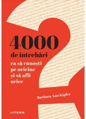 4000 de intrebari ca sa cunosti pe oricine si sa afli orice