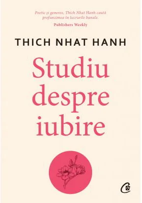 Studiu despre iubire - Thich Nhat Hanh