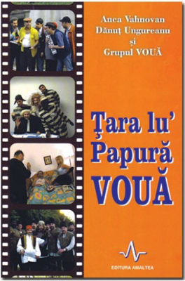 TARA LU' PAPURA VOUA - Anca Vahnovan, Danut Ungureanu