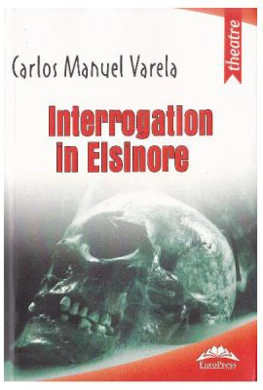 Interogatoriu la Elsinore - Carlos Manuel Varela