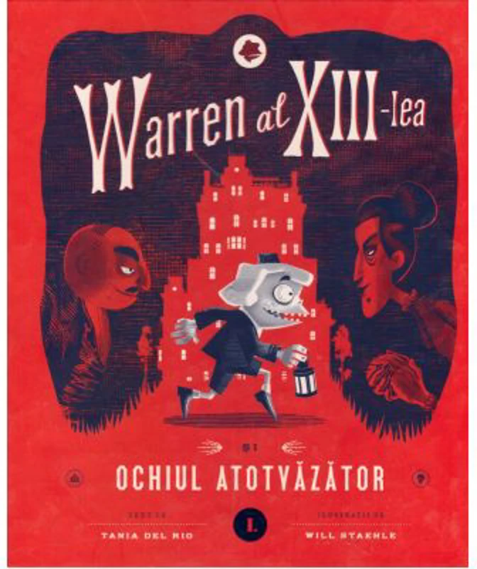 Warren al XIII-lea si Ochiul Atotvazator. Volumul 1 - Tania del Rio
