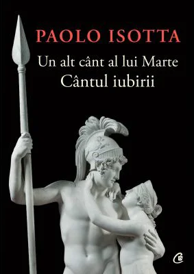 Un alt cant al lui Marte. Cantul iubirii - Paolo Isotta
