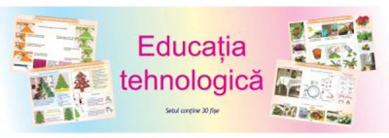 Planse. Educatia tehnologica