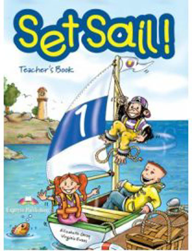 Set Sail 1, Teacher"s Book, Manualul profesorului - Elizabeth Gray