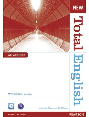 New Total English Advanced Workbook with Key and Audio CD Pack - Antonia Clare, J. J. Wilson