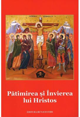 Patimirea si invierea lui Hristos