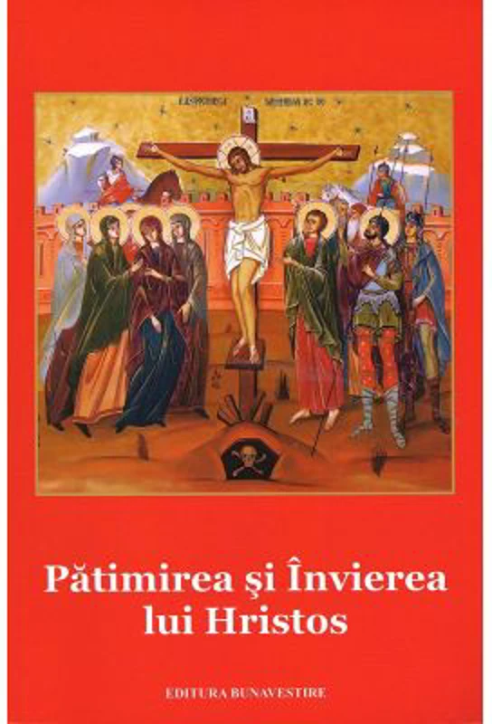 Patimirea si invierea lui Hristos