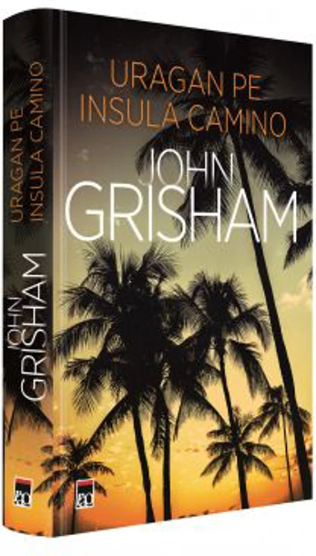 Uragan pe insula Camino - John Grisham