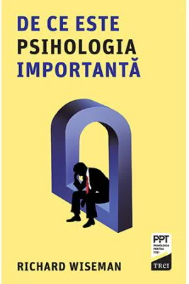De ce este psihologia importanta - Richard Wiseman