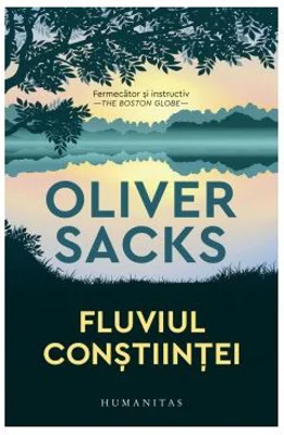 Fluviul constiintei - Oliver Sacks