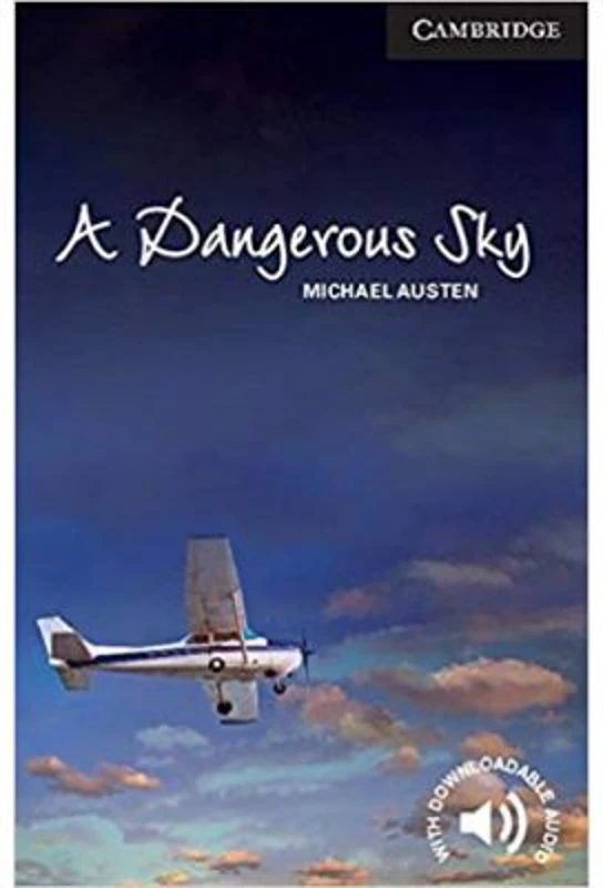 A Dangerous Sky - Michael Austen (Level 6 Advanced)