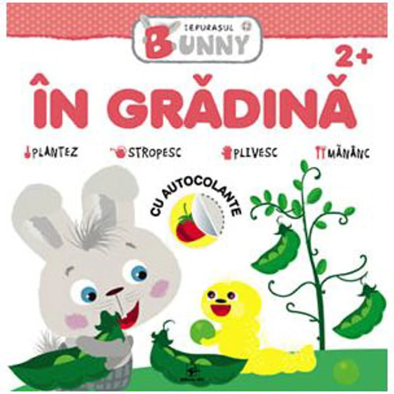 Iepurasul Bunny. In gradina 2+ (carte de activitati)