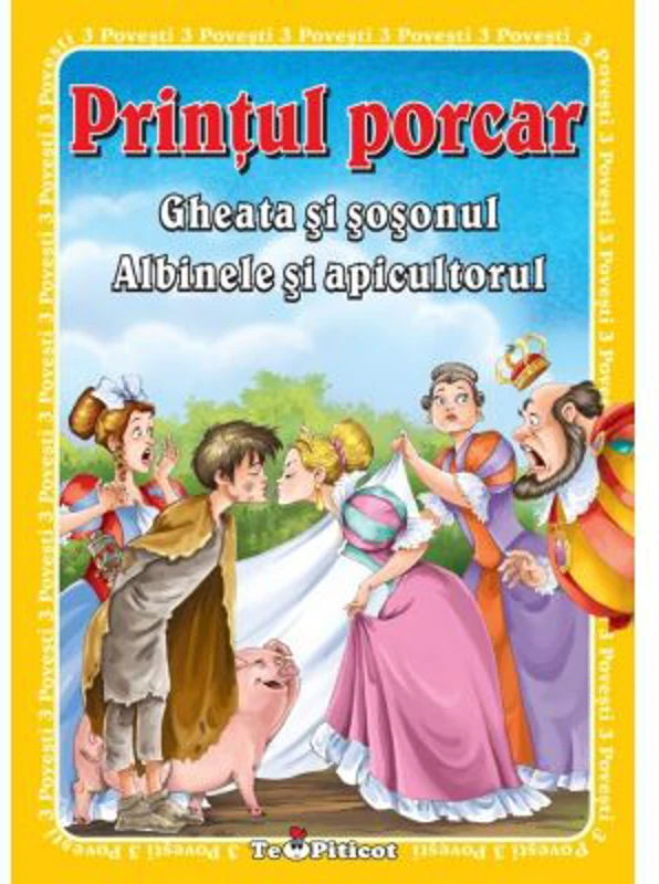 3 povesti. Printul porcar. Gheata si sosonul. Albinele si apicultorul