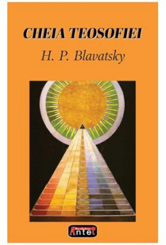 Cheia teosofiei – H. P. Blavatsky