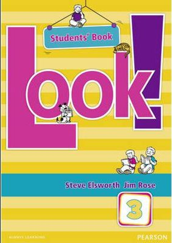 Look!: Look! 3 Students Book Students Book Level 3 - Steve Elsworth