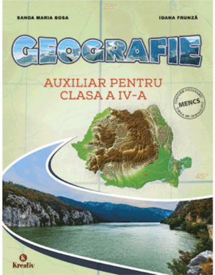 Auxiliar pentru clasa a 4-a. Geografie - Sanda Maria Bosa