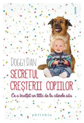 Secretul cresterii copiilor - Doggy Dan