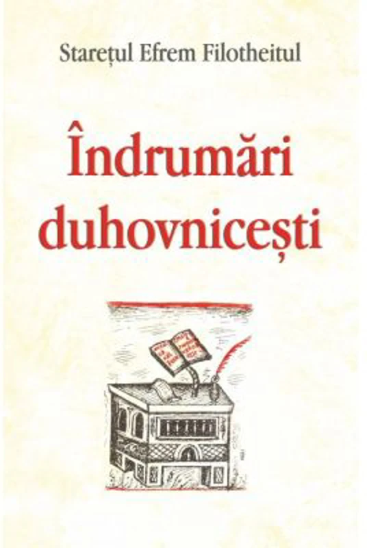 Indrumari Duhovnicesti - Efrem Filotheitul