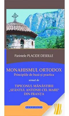 Monahismul ortodox. Principiile de baza si practica